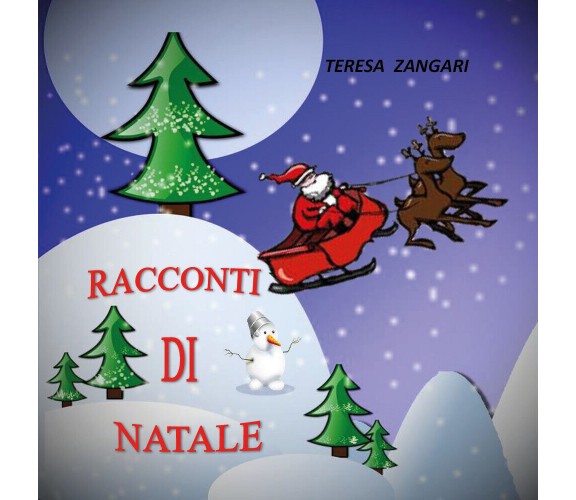 Racconti di Natale -Teresa Zangari,  2019,  Youcanprint