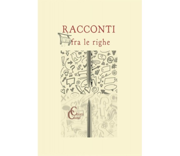 Racconti fra le righe di Chiara Cianci,  2022,  Indipendently Published