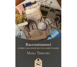 Raccontiamoci	 di Mara Tribuzio ,  2020,  Les Flaneurs