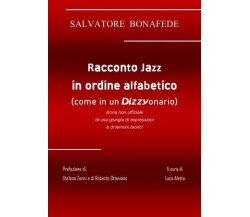  Racconto Jazz in ordine alfabetico (come in un Dizzyonario) di Salvatore Bonaf