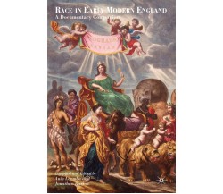 Race in Early Modern England - Jonathan Burton, Ania Loomba - Palgrave, 2007