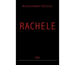 Rachele	 di Alessandro Ceccoli,  2018,  Youcanprint