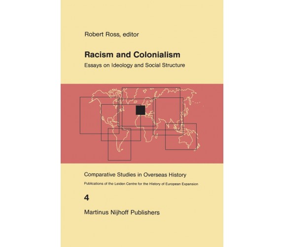 Racism and Colonialism - R. J. Ross - Springer, 2011