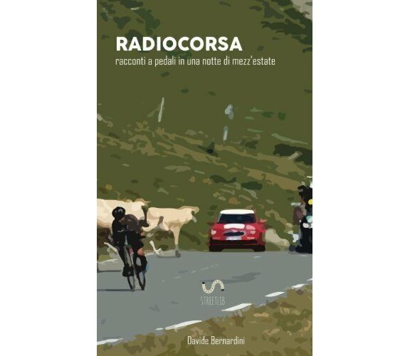 Radiocorsa - Davide Bernardini - StreetLib, 2017