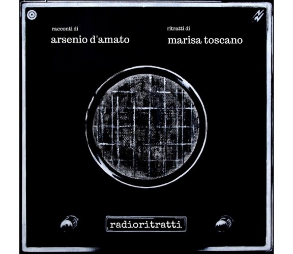 Radioritratti di Arsenio D'Amato, M. Toscano (Youcanprint, 2017)