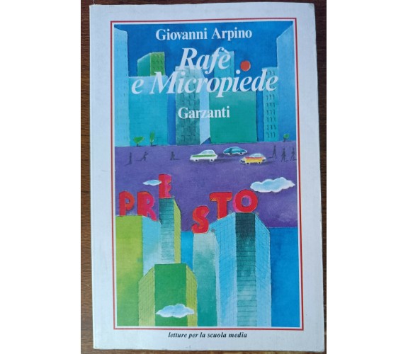 Rafè e Micropiede - Giovanni Arpino, Garzanti, 1992 - A