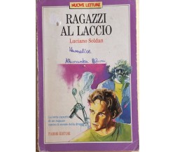 Ragazzi al laccio di Luciano Soldan, 1991, Fabbri Editori