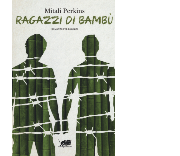 Ragazzi di bambù di Mitali Perkins,  2015,  Atmosphere Libri