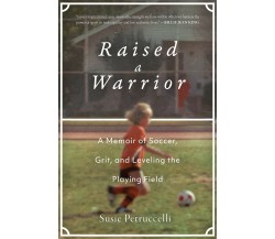 Raised a Warrior - Susie Petruccelli - Apollo, 2021