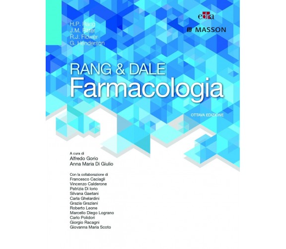 Rang & Dale farmacologia - A. Gorio, A. M. Di Giulio - Edra, 2016