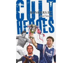 Rangers Cult Heroes - Paul Smith - Pitch, 2010 