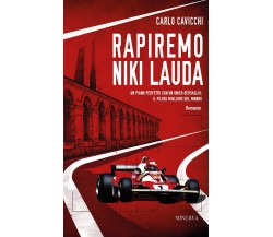 Rapiremo Niki Lauda - Carlo Cavicchi - Minerva, 2020