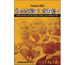 Rassegna Stanca. Almanacco 2013  di Francesco Villari,  2014,  Youcanprint