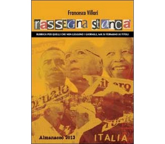 Rassegna Stanca. Almanacco 2013  di Francesco Villari,  2014,  Youcanprint