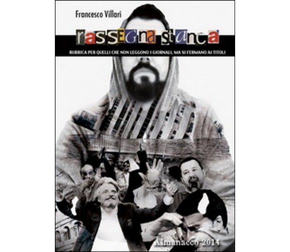 Rassegna Stanca. Almanacco 2014  di Francesco Villari,  2015,  Youcanprint