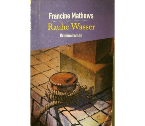 Rauhe Wasser, von Francine Mathews,  1999,  Econ & List Taschenbuch - ER