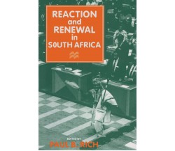 Reaction and Renewal in South Africa - Paul B. Rich - Palgrave, 2014