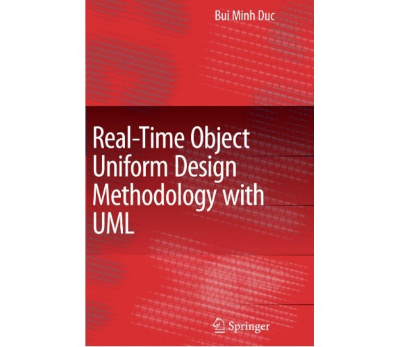 Real-Time Object Uniform Design Methodology with UML - Springer, 2010