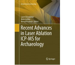 Recent Advances in Laser Ablation ICP-MS for Archaeology - Laure Dussubieux-2018