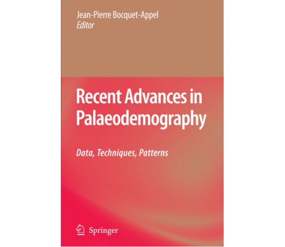 Recent Advances in Palaeodemography - Jean-Pierre Bocquet-Appel  - Springer,2010