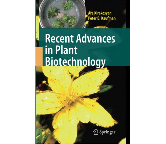 Recent Advances in Plant Biotechnology - Peter B. Kaufman - Springer, 2014