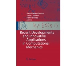 Recent Developments and Innovative Applications in Computational Mechanics-2014