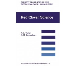 Red Clover Science - K. H. Quesenberry, N. L. Taylor - Springer, 2010