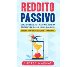 Reddito Passivo di Andrea Marnati,  2022,  Youcanprint