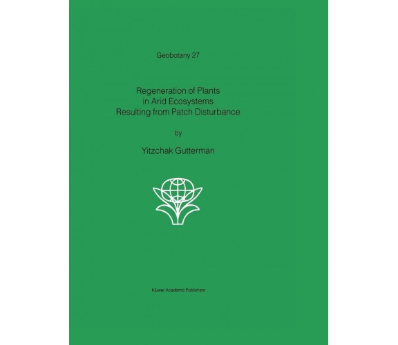 Regeneration of Plants in Arid Ecosystems Resulting from Patch Disturbance -2010