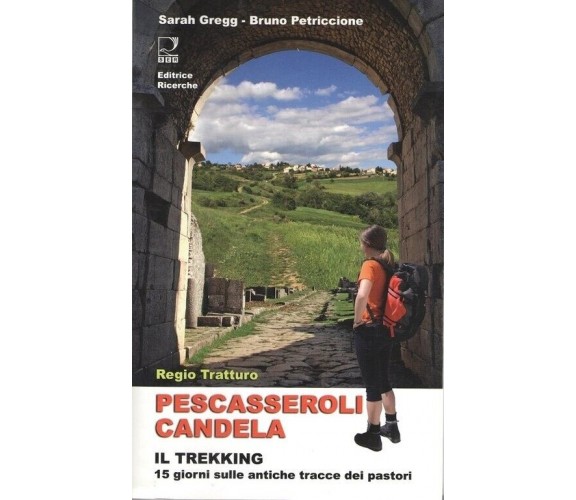 Regio tratturo Pescasseroli-Candela di Sarah Gregg, Bruno Petriccioni, 2012, 