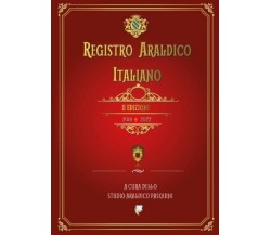 Registro Araldico Italiano - II Edizione a cura dello Studio Araldico Pasquini	 