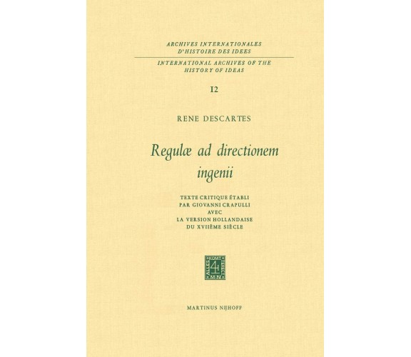 Regulæ ad Directionem IngenII - René Descartes - Springer, 2013