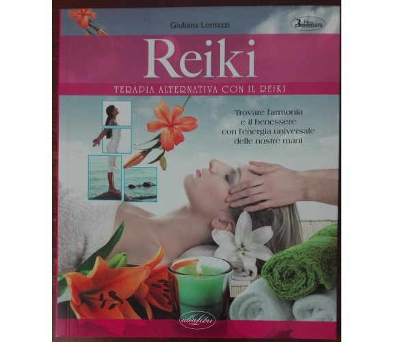 Reiki - Giuliana Lomazzi - Idea Libri,2011 - A