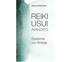 Reiki Usui Avanzato Esperienze con l’Energia di Marco Cattaneo Gotam,  2021,  In