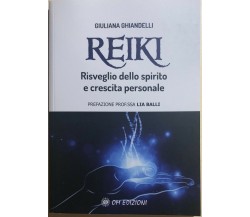 Reiki, risveglio dello spirito e crescita personale di Giuliana Ghiandelli, 2021