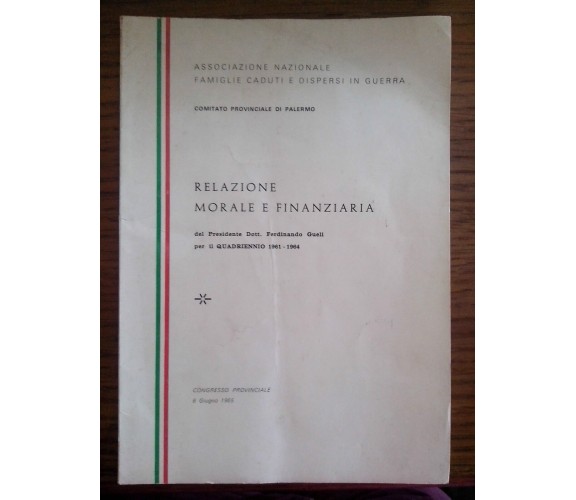 Relazione morale e finanziaria  di Dott. Ferdinando Gueli, 1964