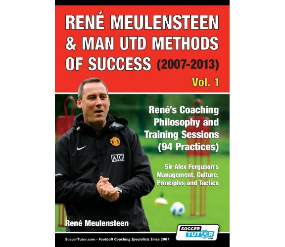 René Meulensteen & Man Utd Methods of Success (2007-2013)-René Meulensteen-2020