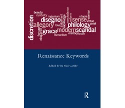 Renaissance Keywords - Ita Mac Carthy - Routledge, 2020