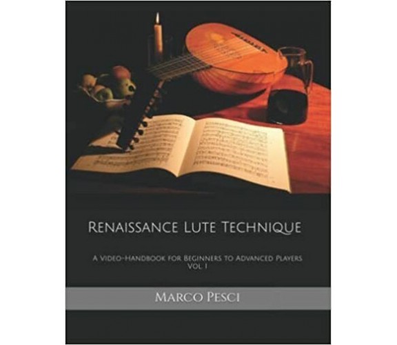 Renaissance Lute Technique: A Video-Handbook for Beginners to Advanced Players V