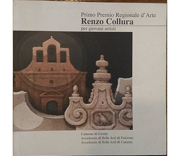 Renzo Collura per giovani artisti - Aa.vv.,  2000,  Comune Di Grotte