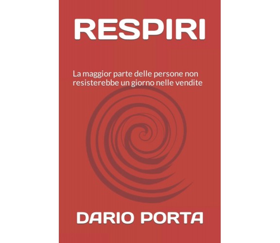  Respiri La Maggior Parte Delle Persone Non Resisterebbe un Giorno Nelle Vendite