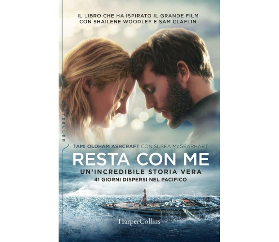 Resta con me - Tami Oldham Ashcraft, Susea McGearhart - HarperCollins, 2018