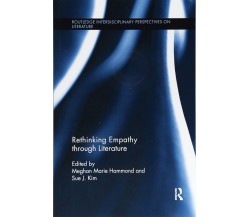 Rethinking Empathy through Literature - Sue J. Kim - Routledge, 2018