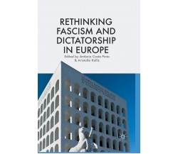 Rethinking Fascism and Dictatorship in Europe - António Costa Pinto - 2014