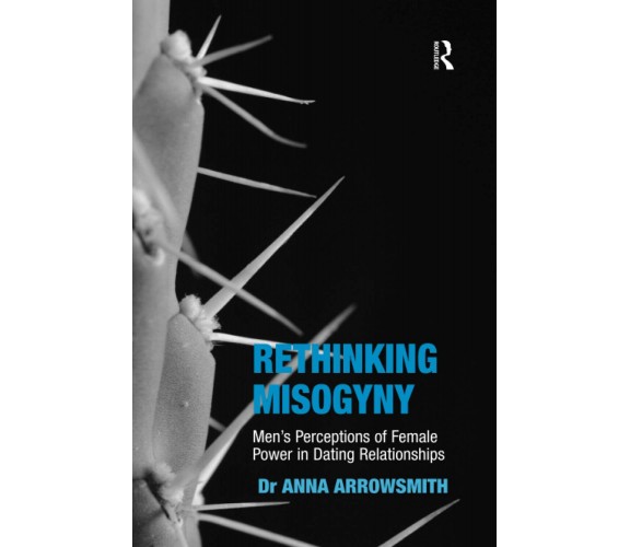 Rethinking Misogyny - Anna Arrowsmith - Taylor & Francis Ltd, 2020