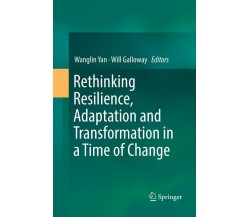 Rethinking Resilience, Adaptation and Transformation in a Time of Change - 2018