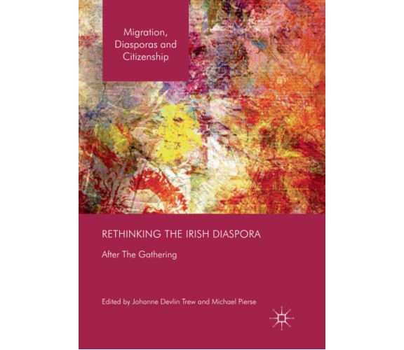 Rethinking The Irish Diaspora - Johanne Devlin Trew  - Palgrave, 2020