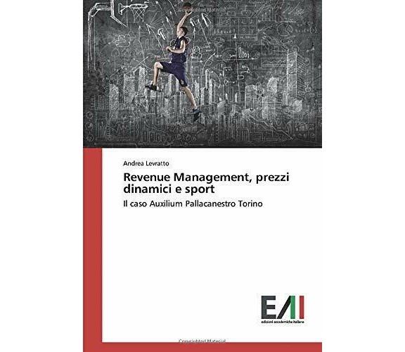 Revenue Management, prezzi dinamici e sport - Andrea Levratto - 2019