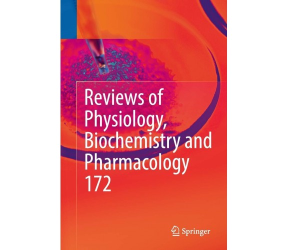 Reviews of Physiology, Biochemistry and Pharmacology, Vol. 172 - Springer, 2018