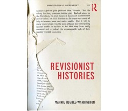 Revisionist Histories - Marnie Hughes-Warrington - Routledge, 2013